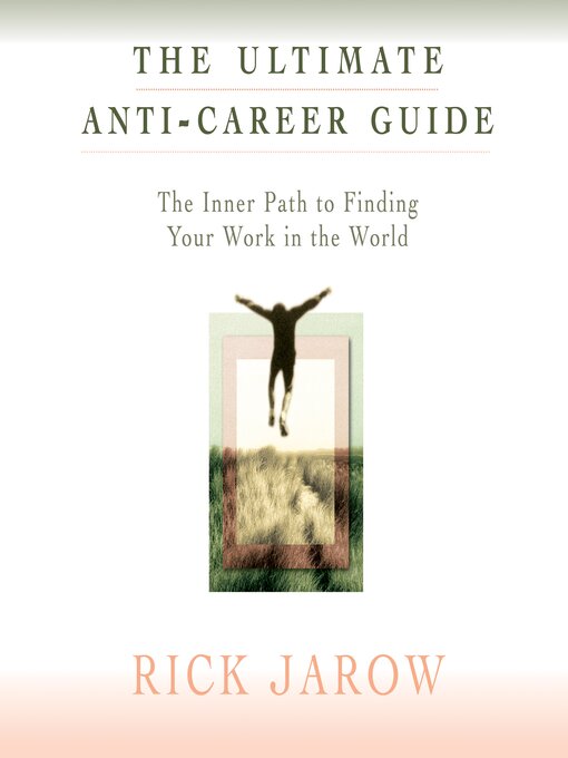 Title details for The Ultimate Anti-Career Guide by Rick Jarow - Wait list